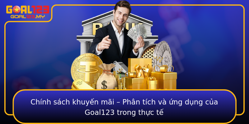 Chính sách khuyến mãi – Phân tích và ứng dụng của Goal123 trong thực tế