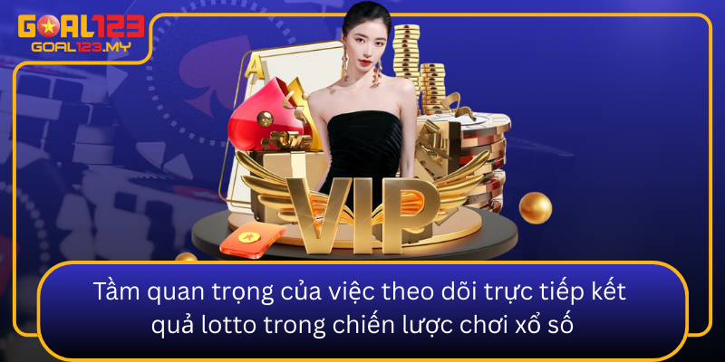 Tam Quan Trong Cua Viec Theo Doi Truc Tiep Ket Qua Lotto Trong Chien Luoc Choi Xo So0